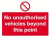 NO UNAUTHORISED VEHICLESBEYOND THIS POINT 450x600